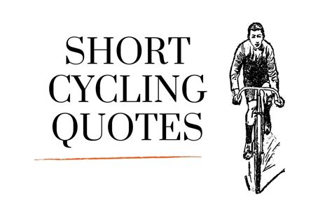 cycling motto|92 Famous Bicycle Quotes: The Best Bike Ride Captions Ever.